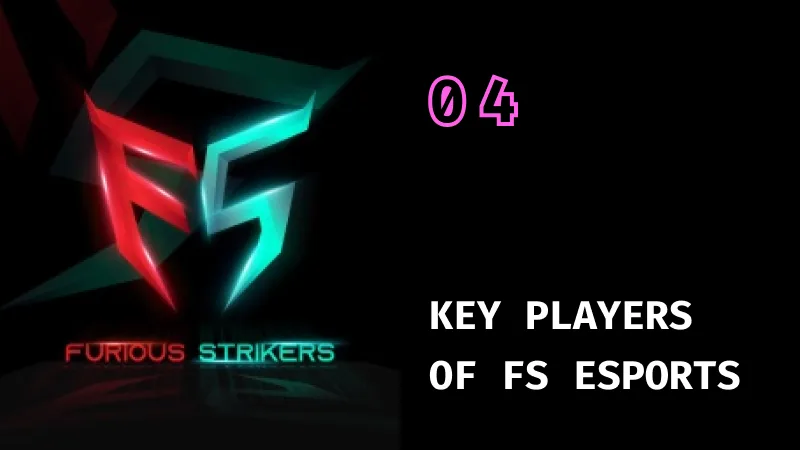 Key Players of FS Esports